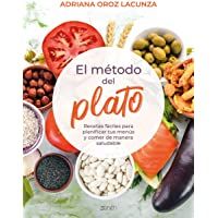 El método del plato: Recetas fáciles para planificar tus menús y comer de manera saludable (Salud y Bienestar)